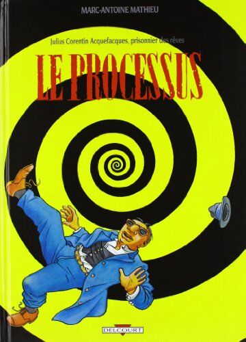 Marc-Antoine Mathieu Julius Corentin Acquefacques, Prisonnier Des Rêves, Tome 3 : Le Processus (Hors Série)