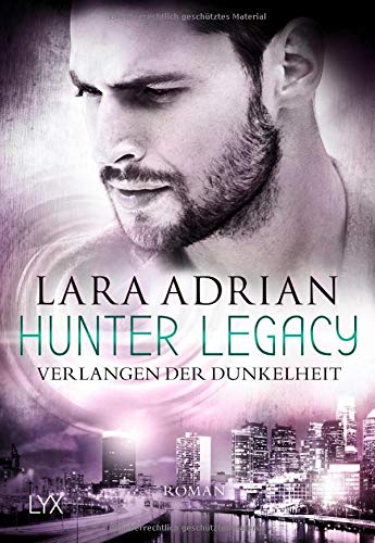 Lara Adrian Hunter Legacy - Verlangen Der Dunkelheit