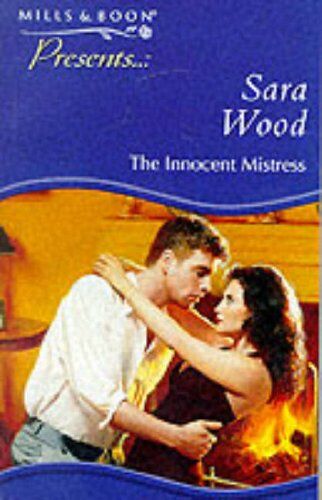 Sara Wood The Innocent Mistress (Presents S.)