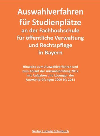 Hermann Ruch Auswahlverfahren 2013 Für Die Studienplätze An Der Fachhochschule Für Öffentliche Verwaltung Und Rechtspflege In Bayern