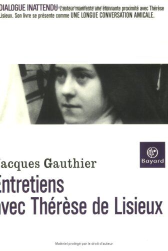 Jacques Gauthier Entretiens Avec Thérèse De Lisieux