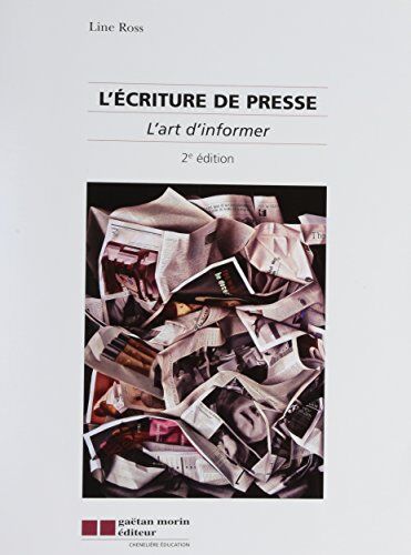 Line Ross L'Écriture De Presse : L'Art D'Informer