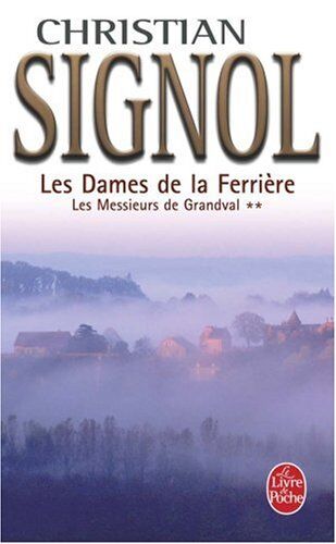 C. Signol Les Dames De La Ferriere (Ldp Litterature)