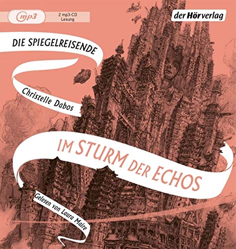 Christelle Dabos Im Sturm Der Echos: Band Vier Der Spiegelreisenden-Saga (Die Spiegelreisende-Saga, Band 4)