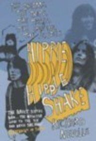 Richard Neville Hippi Hippie Shake: The Dreams, The Trips, The Trials, The Love-Ins, The Screw Ups...The Sixties