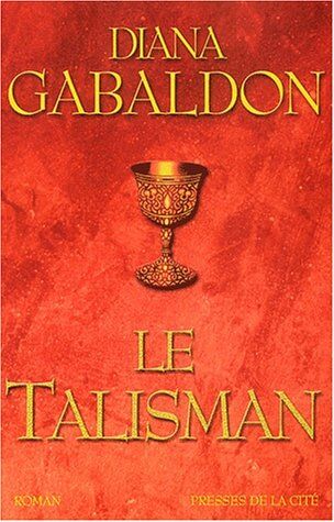 Diana Gabaldon Cercle De Pierre, Tome 2 : Le Talisman