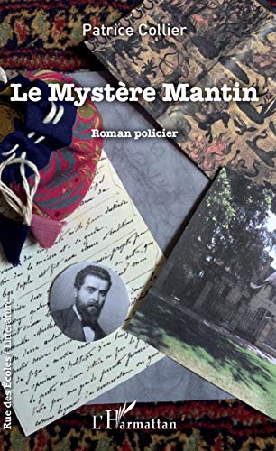 Patrice Collier Le Mystère Mantin: Roman Policier