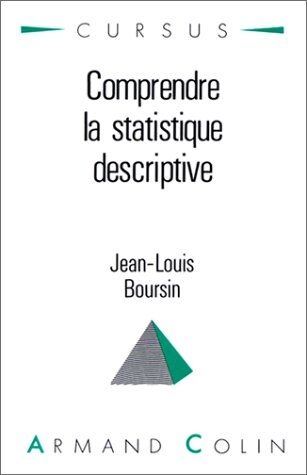 Jean-Louis Boursin Comprendre La Statistique Descriptive (Armand Colin)