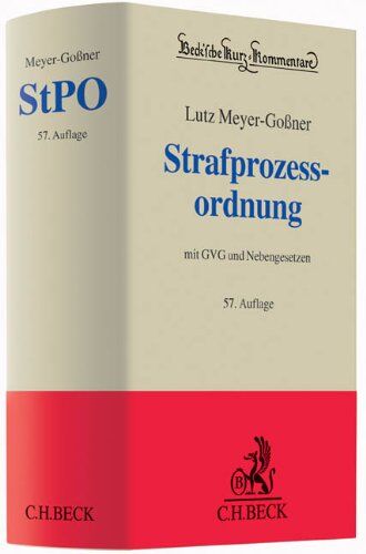 Lutz Meyer-Goßner Strafprozessordnung: Gerichtsverfassungsgesetz, Nebengesetze Und Ergänzende immungen