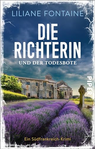 Liliane Fontaine Die Richterin Und Der Todesbote (Ein Fall Für Mathilde De Boncourt 7): Ein Südfrankreich-Krimi   Cosy Crime Meets Spannenden Urlaubskrimi