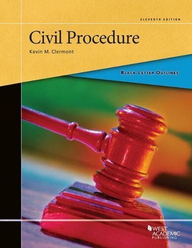 Kevin Clermont Clermont, K: Black Letter Outline On Civil Procedure (Black Letter Outlines)