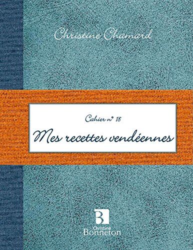 Christine Chamard Mes Recettes Vendéennes