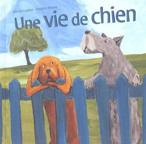 Michel Leydier Une Vie De Chien