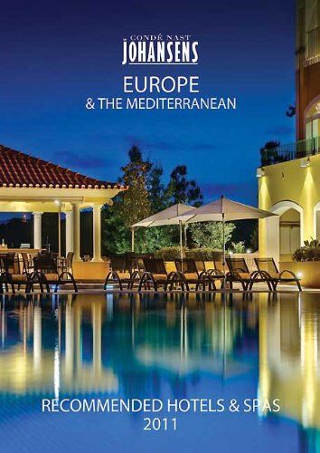 Andrew Warren Conde' Nast Johansens Recommended Hotels And Spas Europe And The Mediterranean 2011 (Johansens Recommended Hotels: Europe And The Mediterranean)
