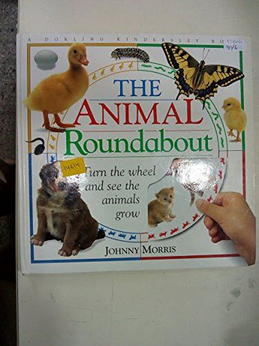 Johnny Morris The Animal Roundabout: Watch The Animals Grow As You Turn The Wheel