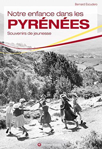 Notre Enfance Dans Les Pyrénées