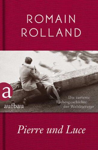 Romain Rolland Pierre Und Luce: Roman