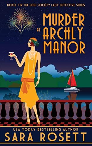 Sara Rosett Murder At Archly Manor (High Society Lady Detective)