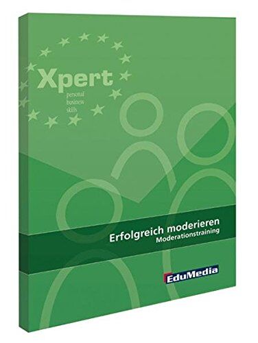 Barbara Frien Erfolgreich Moderieren: Moderationstraining (Xpert Personal Business Skills)