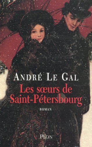 André Le Gal Les Soeurs De Saint-Pétersbourg