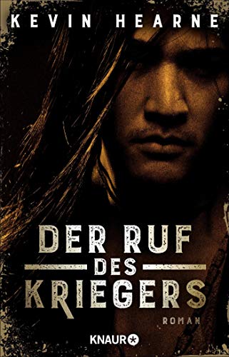 Kevin Hearne Der Ruf Des Kriegers: Roman. Epische Dark Fantasy Des seller-Autors (Fintans Sage, Band 2)