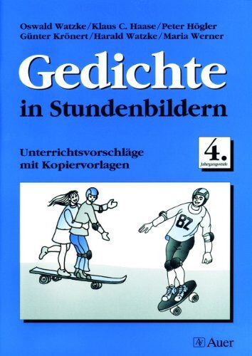 Oswald Watzke Gedichte In Stundenbildern. Kopiervorlagen: Gedichte In Stundenbildern, 4. Jahrgangsstufe