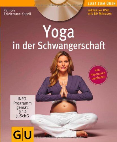 Patricia Thielemann-Kapell Yoga In Der Schwangerschaft (+ Dvd) (Gu Multimedia - P & F)