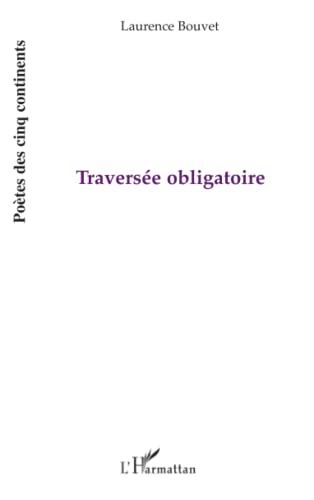 Laurence Bouvet Traversée Obligatoire