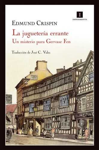 Edmund Crispin La Jugueteria Errante: Un Misterio Para Gervase Fen (Impedimenta, Band 57)