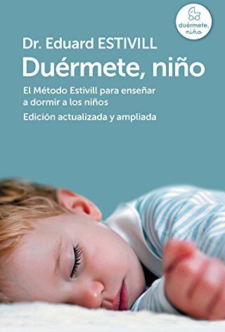 Eduard Estivill Sancho Duérmete, Niño : El Método Estivill Para Enseñar A Dormir A Los Niños (Obras Diversas, Band 1032)