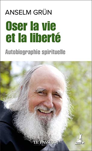 Oser La Vie Et La Liberté (Le Passeur Poche)