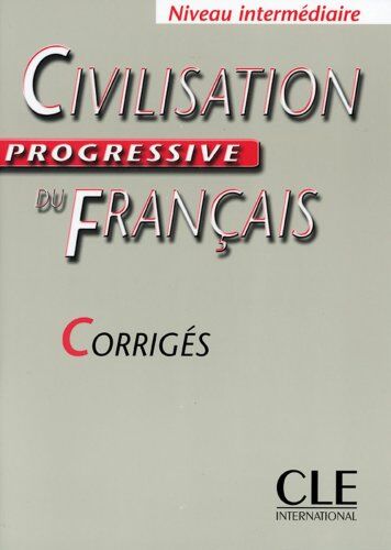 Ross Steel Civilisation Progressive Du Français - Niveau Intermédiaire: Lösungsheft