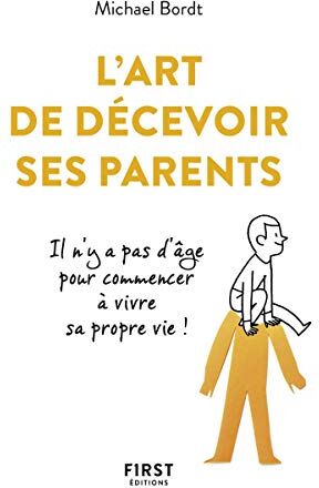 L'Art De Décevoir Ses Parents