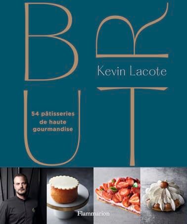 Lacote Kevin Brut: 54 Pâtisseries De Haute Gourmandise