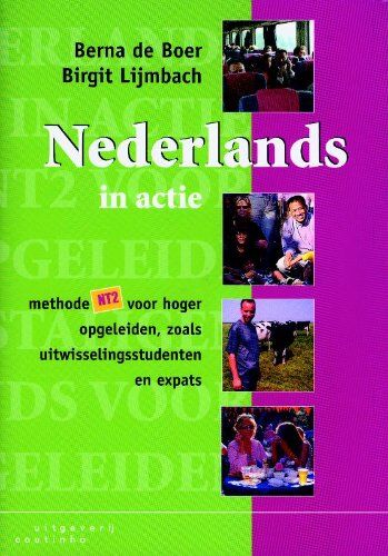 Boer, B. de Nederlands In Actie: Methode Nt2 Voor Hoogopgeleide Anderstaligen