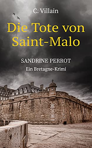 Christophe Villain Sandrine Perrot: Die Tote Von Saint-Malo