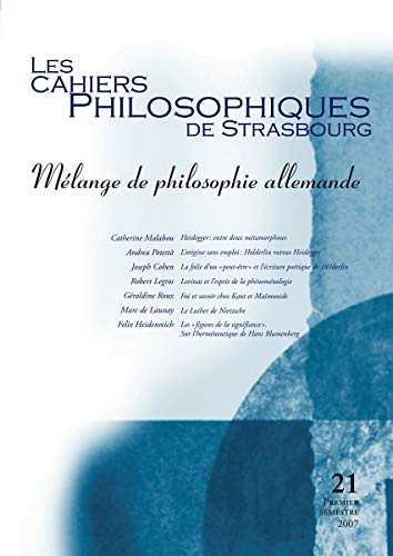 Cahiers De Strasbourg, N. 21 Melanges De Philosophie Allemande