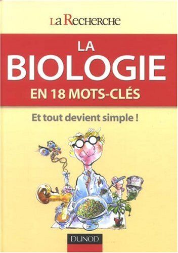 Marie-Hélène Grosbras La Biologie : En 18 Mots-Clés