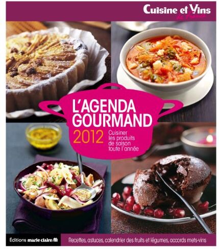 Collectif Agenda Gourmand Cuisine Et Vins De France 2012