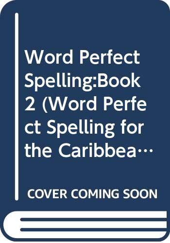 Word Perfect Spelling:Book2 (Word Perfect Spelling For The Caribbean)