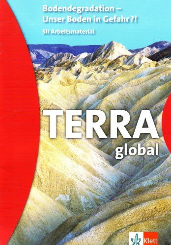 Thomas Hoffmann Terra Global Bodendegradation: Sekundarstufe Ii