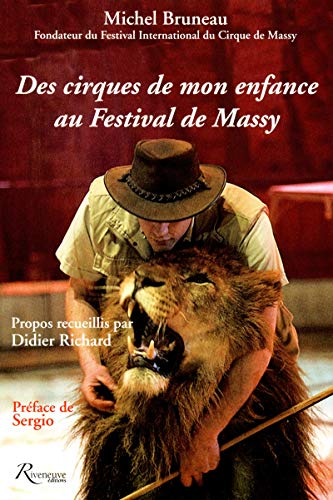 Michel Bruneau Des Cirques De Mon Enfance Au Festival De Massy