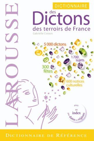 Gabrielle Cosson Dictionnaire Des Dictons Des Terroirs De France