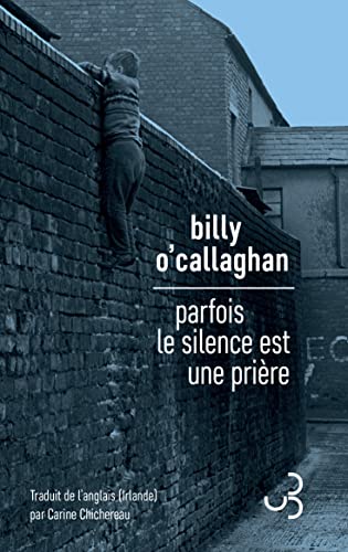 Billy O'Callaghan Parfois Le Silence Est Une Prière