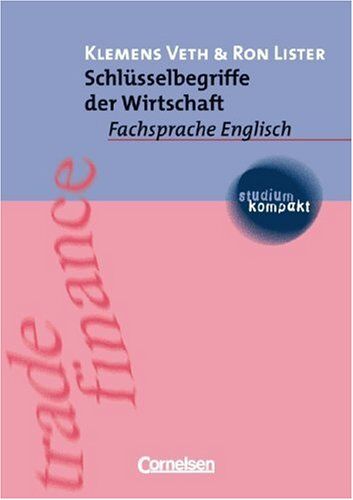 Ron Lister Studium Kompakt - Fachsprache Englisch: Schlüsselbegriffe Der Wirtschaft: Studienbuch