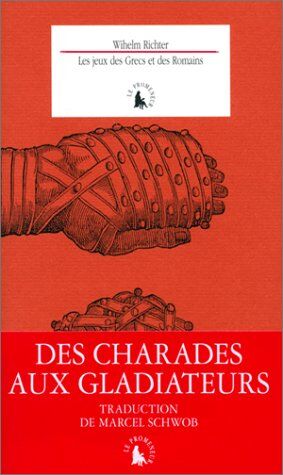 Wilhelm Richter Les Jeux Des Grecs Et Des Romains (Promeneur 2)