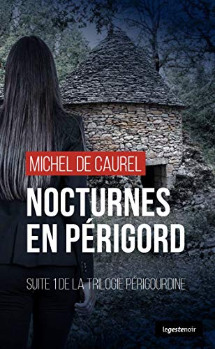 De Caurel Michel Nocturnes En Périgord (Geste Noir)