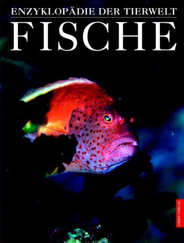 Paxton, John R. Enzyklopädie Der Tierwelt: Fische