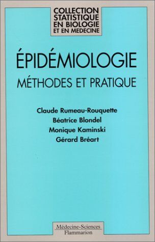 Béatrice Blondel Epidemiologie. Méthodes Et Pratique (Statistiques Bi)