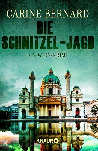 Carine Bernard Die Schnitzel-Jagd: Ein Wien-Krimi